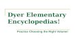 Dyer Elementary  Encyclopedias!