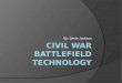 Civil War Battlefield Technology
