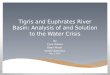 Tigris and Euphrates River Basin: Analysis of and Solution to the Water Crisis