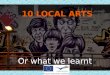 10  local arts