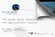 The Greek Space Technologies  and  Applications Cluster