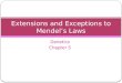 Extensions and Exceptions to Mendel’s Laws