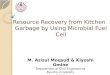 Resource Recovery from Kitchen    Garbage  by Using  M icrobial  F uel  C ell