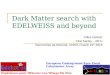 Dark Matter  search  with  EDELWEISS and beyond