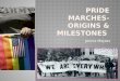 Pride marches- origins & milestones