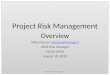 Project Risk Management Overview Mike  Dinnon  ( dinnon@fnal.gov ) LBNE Risk Manager Mu2e WGM