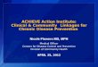 ACHIEVE Action Institute: Clinical & Community  Linkages for Chronic Disease Prevention