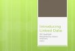 Introducing Linked Data