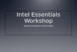 Intel Essentials Workshop