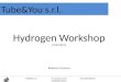 Tube&You s.r.l.   The  Hydrogen  System  info@tubeandyou.it