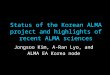 Status of the Korean ALMA project and highlights of recent ALMA  sciences