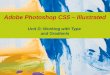 Adobe Photoshop CS5 – Illustrated Unit D: Working with Type  and Gradients