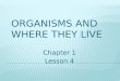Organisms and Where They Live