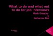 What to do and what not to do for job interviews