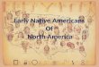 Early Native Americans  Of  North America