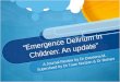 “Emergence Delirium in Children: An update”