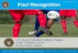 Foul Recognition