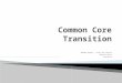 Common Core Transition