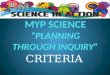 MYP SCIENCE “planning THROUGH INQUIRY”