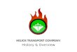 HELIOS TRANSPORT COMPANY: History & Overview
