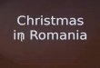 Christmas in  R omania
