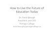 How to Live the Future of Education Today