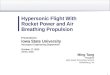 Hypersonic Flight With Rocket Power and Air Breathing Propulsion Presented to