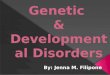 Genetic  & Developmental Disorders