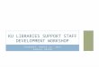 KU Libraries Support Staff Development Workshop