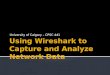 Using  Wireshark  to Capture and Analyze Network Data