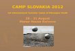 CAMP SLOVAKIA 2012 1st International Summer Camp of Pétanque Youth 29 – 31 August