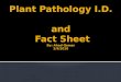 Plant Pathology I.D.  and  Fact Sheet By:  Ahad Qamar 2/9/2010