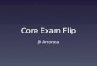 Core Exam Flip
