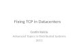 Fixing TCP in Datacenters
