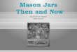Mason Jars  Then and Now