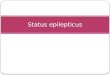 Status  epilepticus