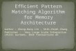 Efﬁcient Pattern Matching Algorithm for Memory Architecture