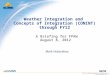 Weather Integration and  Concepts of Integration (CONINT) through FY12