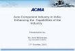 Auto Component Industry in India:  Enhancing the   Capabilities  of the Industry