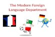 The Modern Foreign  Language Department