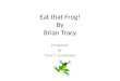 Eat that Frog! By Brian Tracy