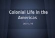 Colonial Life in the Americas