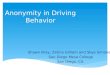 Anonymity in Driving Behavior