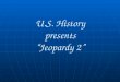 U.S. History presents “Jeopardy  2”