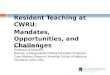 Resident Teaching at CWRU: Mandates, Opportunities, and Challenges