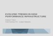 Evolving trends in high performance infrastructure