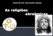 As religiões     abraâmicas