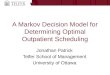 A Markov Decision Model for Determining Optimal Outpatient Scheduling