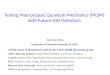 Testing Macroscopic Quantum Mechanics (MQM)  with Future GW Detectors