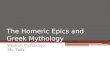 The Homeric Epics and Greek Mythology